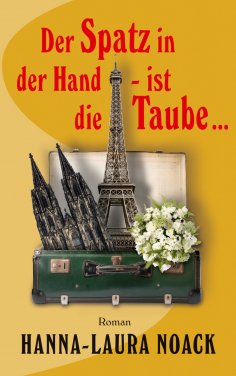 eBook: Der Spatz in der Hand - ist die Taube ...