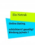 eBook: Online Dating - schüchtern? gesellig? Bindung Ja/nein?