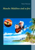 eBook: Manche Mädchen sind so frei