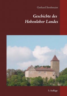 eBook: Geschichte des Hohenloher Landes
