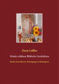 eBook: Kinder erfahren Biblische Geschichten