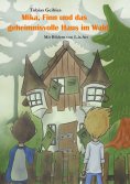 ebook: Mika, Finn und das geheimnisvolle Haus im Wald