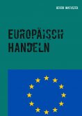 eBook: Europäisch Handeln