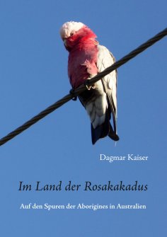 eBook: Im Land der Rosakakadus