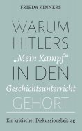 ebook: Warum Hitlers "Mein Kampf" in den Geschichtsunterricht gehört