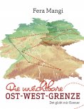 eBook: Die unsichtbare Ost-West-Grenze