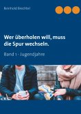 eBook: Wer überholen will, muss die Spur wechseln.