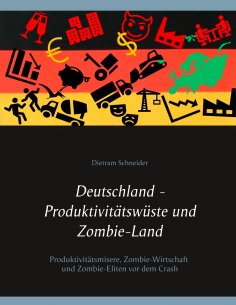 ebook: Deutschland - Produktivitätswüste und Zombie-Land