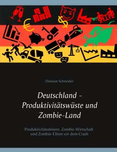 eBook: Deutschland - Produktivitätswüste und Zombie-Land