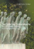 eBook: Die Opfer der Todesmärsche im Landkreis Freising im Frühjahr/Sommer 1945