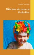 eBook: Wohl dem, der dann ein Freibad hat