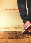 eBook: (K) ein Plan fürs Leben