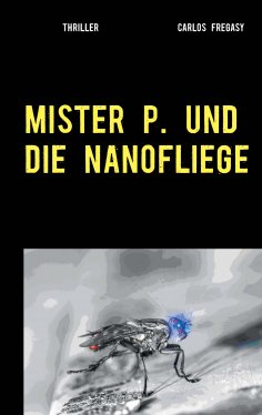 eBook: Mister P. und die Nanofliege