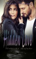 eBook: Hidden Love - Tödliche Gefahr
