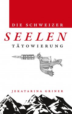 eBook: Die Schweizer Seelentätowierung