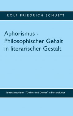 eBook: Aphorismus - Philosophischer Gehalt in literarischer Gestalt