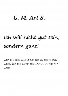 ebook: Ich will nicht gut sein, sonder ganz.
