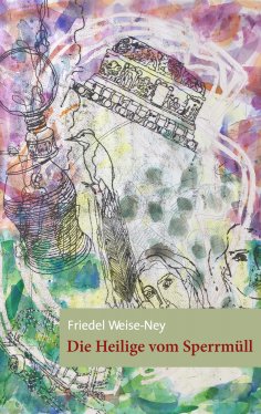eBook: Die Heilige vom Sperrmüll