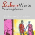 eBook: Liebenswerte Beziehungsformen