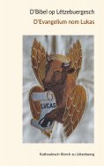 eBook: D'Bibel op Lëtzebuergesch - D'Evangelium nom Lukas