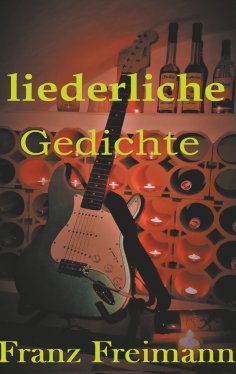ebook: Liederliche Gedichte