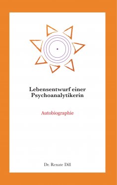 eBook: Lebensentwurf einer Psychoanalytikerin