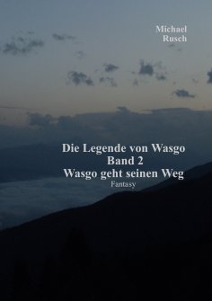ebook: Die Legende von Wasgo Band 2