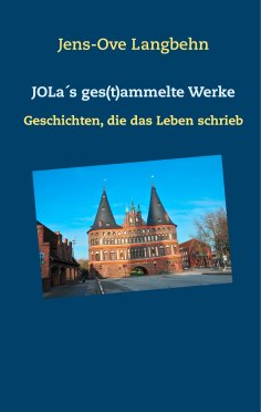 ebook: JOLa´s ges(t)ammelte Werke
