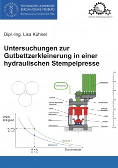 eBook: Untersuchungen zur Gutbettzerkleinerung in einer hydraulischen Stempelpresse