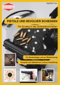 eBook: Pistole und Revolver schiessen