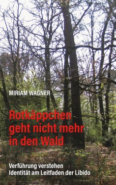 eBook: Rotkäppchen geht nicht mehr in den Wald