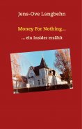 ebook: Money For Nothing...