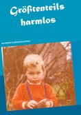 eBook: Größtenteils harmlos