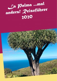 ebook: La Palma ...mal anders! Reiseführer 2020