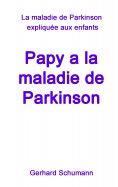 ebook: Papy a la maladie de Parkinson