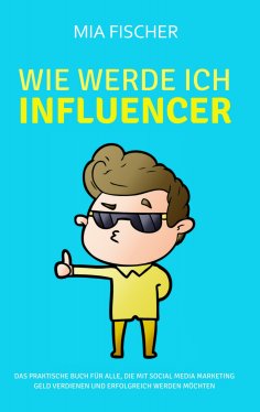 eBook: Wie werde ich Influencer?