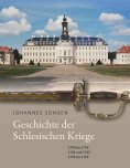 eBook: Geschichte der Schlesischen Kriege