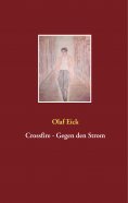 eBook: Crossfire - Gegen den Strom
