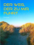 eBook: Der Weg, der zu mir führt