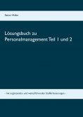 eBook: Lösungsbuch zu Personalmanagement Teil 1 und 2