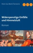 eBook: Widerspenstige Einfälle und Himmelsluft