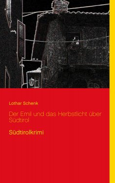 eBook: Der Emil und das Herbstlicht über Südtirol