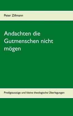 eBook: Andachten die Gutmenschen nicht mögen