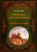 ebook: The Castles of Athlin and Dunbayne / A Sicilian Romance. Two Volumes in One