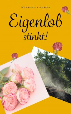 ebook: Eigenlob stinkt