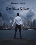 ebook: Der letzte Offizier