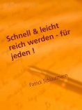 ebook: Schnell & leicht reich werden - für jeden !