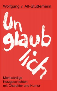 eBook: Unglaublich
