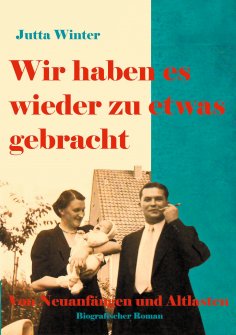 eBook: Wir haben es wieder zu etwas gebracht!