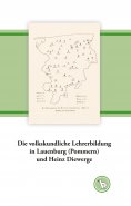 eBook: Die volkskundliche Lehrerbildung in Lauenburg (Pommern) und Heinz Diewerge